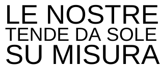 IT-LE NOSTRE TENDE DA SOLE SU MISURA